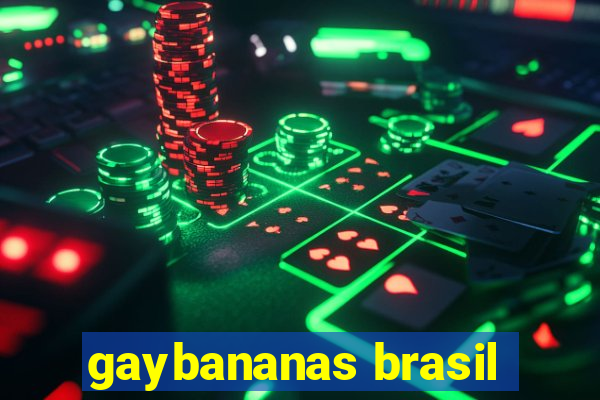 gaybananas brasil